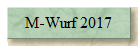 M-Wurf 2017