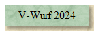 V-Wurf 2024